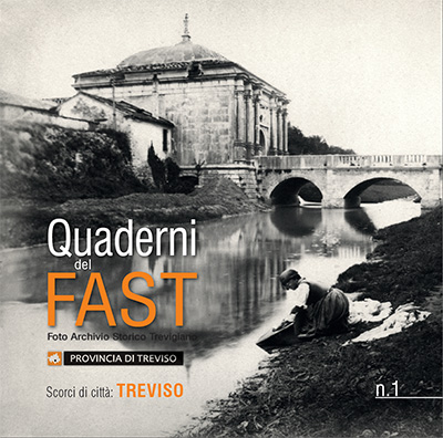 Quaderno 1 del FAST - Immagini storiche di Treviso