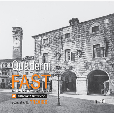Quaderno 10 del FAST - Scorci di città: Treviso